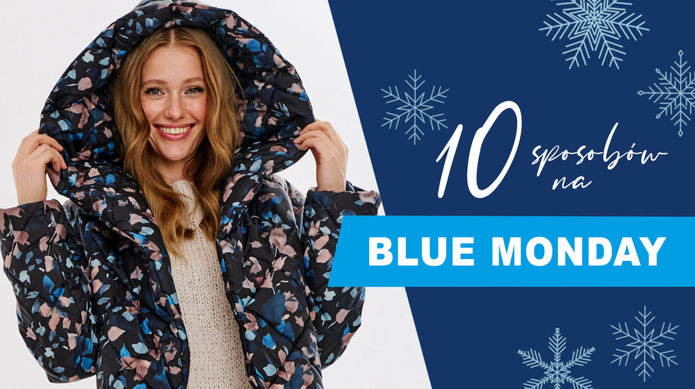 10 sposobów na Blue Monday